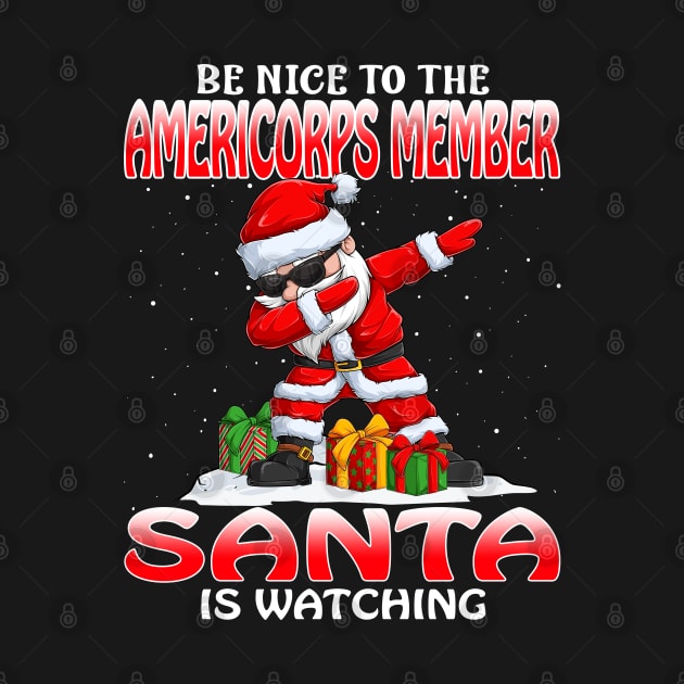 Be Nice To The Americorps Member Santa is Watching by intelus