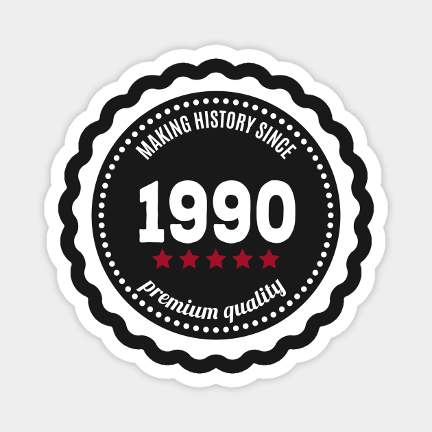 Making history since 1990 badge Magnet by JJFarquitectos