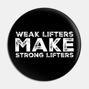 Weak Lifters Make Strong Lifters Pin