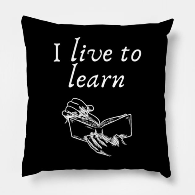 I live to learn Pillow by (Eu)Daimonia