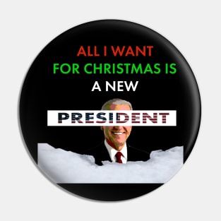 All I Want for Christmas is a New President Pin