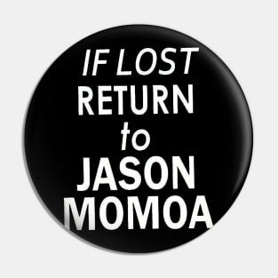 Return to Jason Momoa Pin