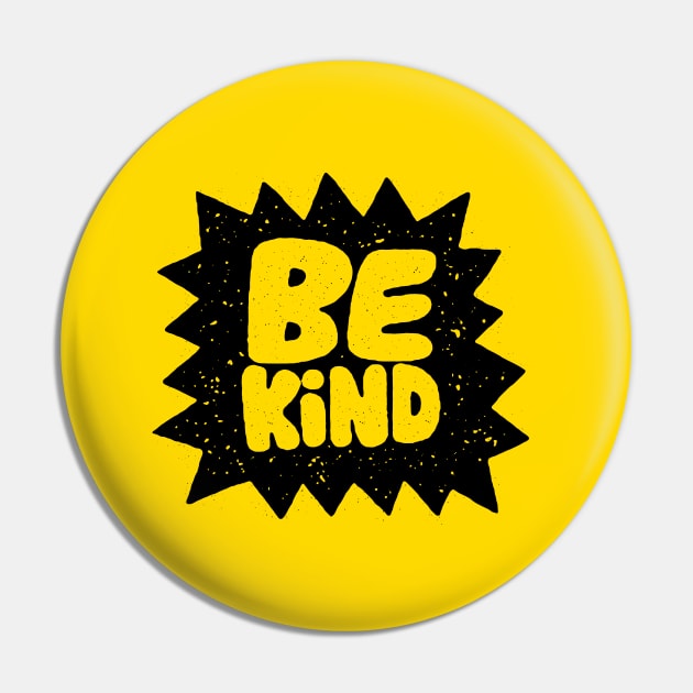 Be Kind Pin by MatthewTaylorWilson