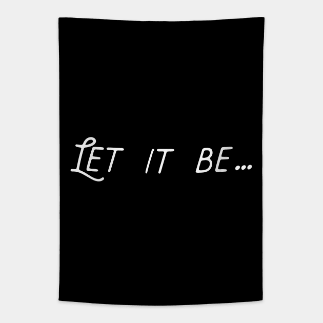 Let it be Tapestry by Word and Saying
