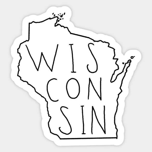 The State Of Wisconsin Blank Outline Wisconsin Sticker Teepublic