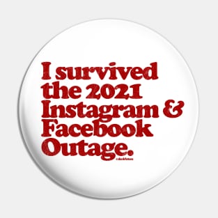 I Survived the 2021 Facebook & Instagram Outage Pin