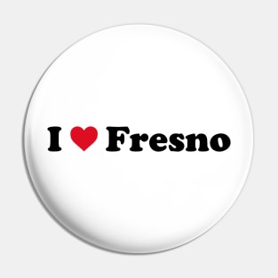 I Love Fresno Pin