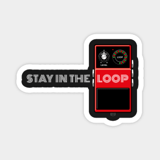 Stay In The Loop (red) Magnet