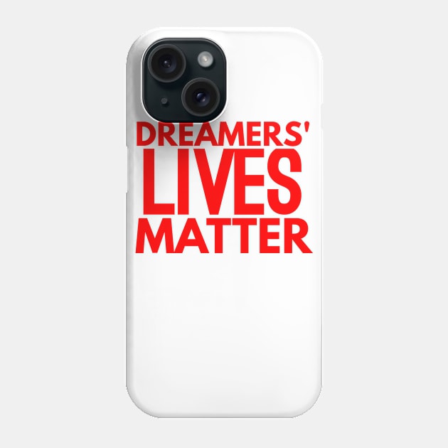 Dreamers Phone Case by MessageOnApparel