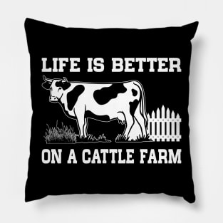 Life Is Better On A Cattle Farm Farmer Raising Cow Pillow