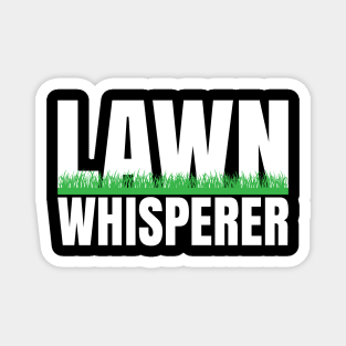 Lawn Whisperer - Funny Gardener gift Magnet