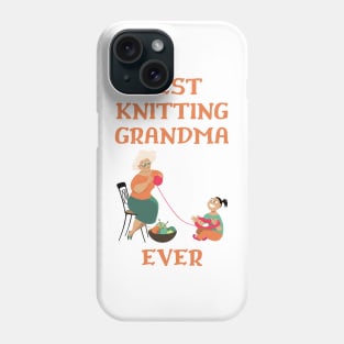 Best Knitting Grandma Ever Phone Case