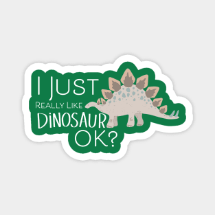 I just really like dinos Ok? Magnet