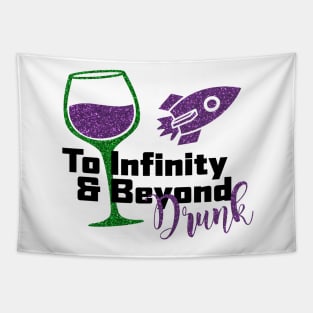 To Infinity and Beyond Drunk Tapestry