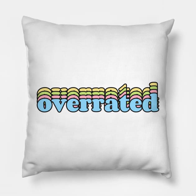 Overrated Pillow by reesea