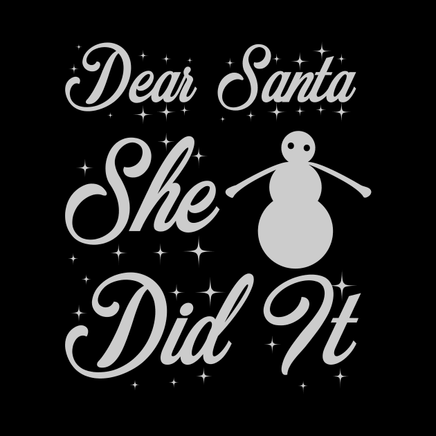 Dear Santa She Did It Funny Ugly Xmas Ugly Christmas by fromherotozero