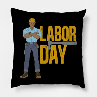 Labor Day Construction worker Pillow