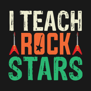 i teach rockstars music teacher back to school T-Shirt