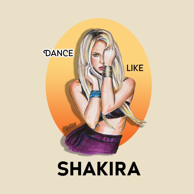 Dance like Shakira by Viktoria Love Art