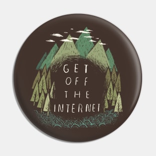 get off the internet Pin