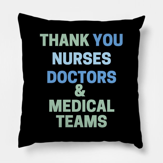 Thank You Nurses, Doctors & Medical Teams Pillow by busines_night