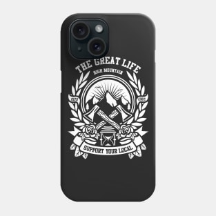 The Great Life High Mountain Phone Case