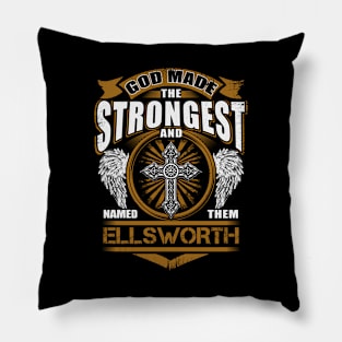 Ellsworth Name T Shirt - God Found Strongest And Named Them Ellsworth Gift Item Pillow