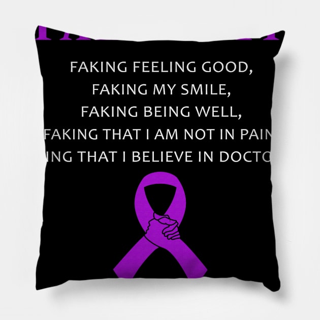 Yes I Am Faking It Felling Good Smile Being Well Believe In Doctors Gastric Cancer Awareness Periwinkle Ribbon Warrior Pillow by celsaclaudio506
