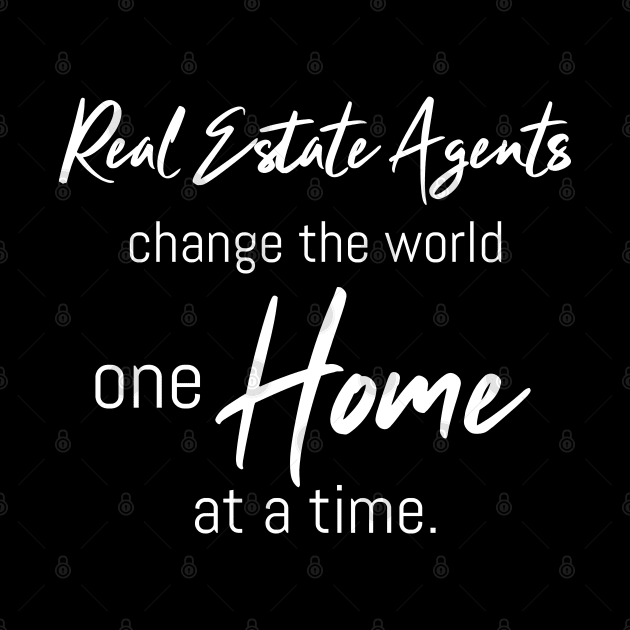 Real Estate Agents Change The World One Home At A Time by The Favorita