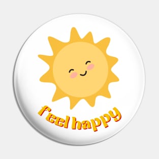 Feel Happy Pin