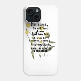 Psalms 46:10 Famous Bible Verse. Phone Case