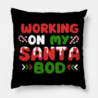 Working on my santa bod funny holiday Pillow