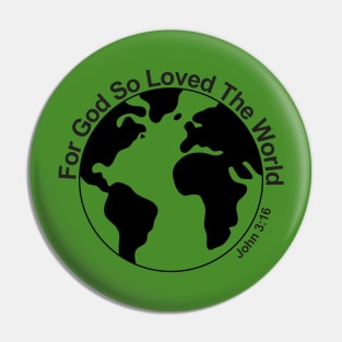 God loves the world - Dark T-Shirt and other products Pin