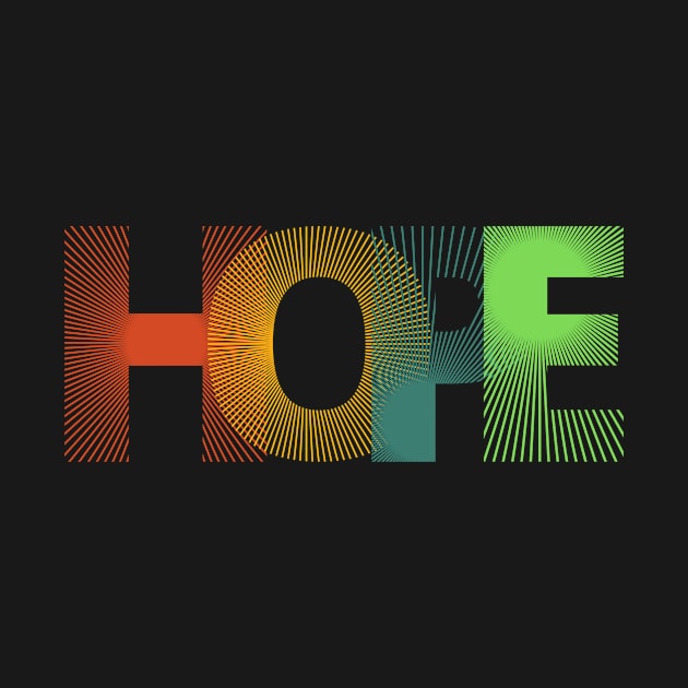 Hope T-Shirt by powerwords