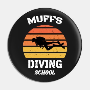 We Go Down With Confidence Muffs Diving School Pin