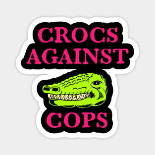 Crocs Again Cops Magnet