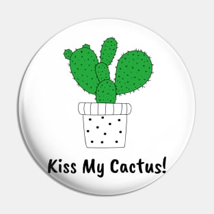 Kiss My Cactus Pin