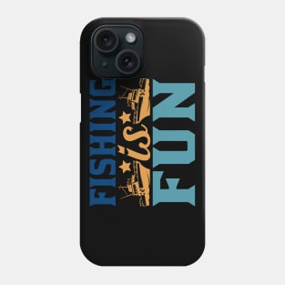 fishing is  fun Phone Case