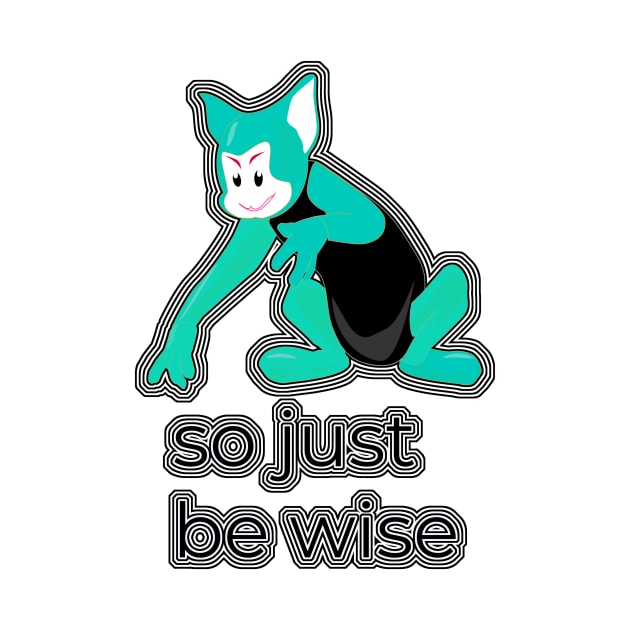 So Just Be Wise V2 by walil designer