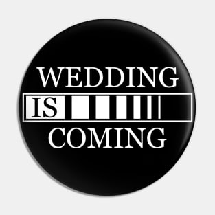 Wedding is coming Pin