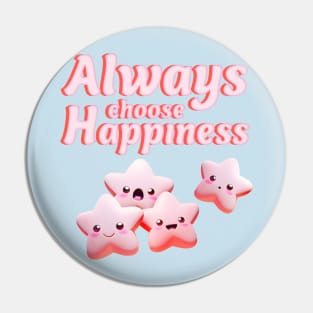 Always Choose Happiness Pin
