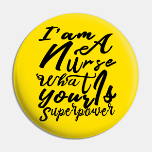 Iam A Nurse What Is Your Superpower, Nicu Nurse, Nurse 2020, Mom Of Nurse Shirt, Nurse T shirts, Nurse Tee, Nurse Mom Shirt, Pin