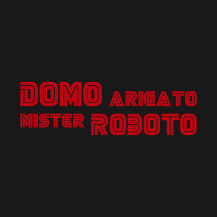 domo arigato mr roboto T-Shirt