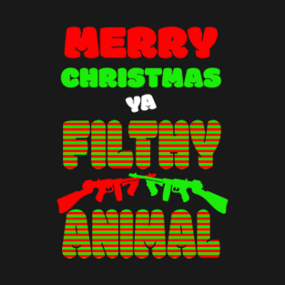 Merry Christmas Ya Filthy Animal - Funny Christmas Shirt - Christmas Humor - Tommy Gun Christmas T-Shirt