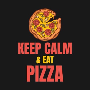 Keep Calm And Eat Pizza T-Shirt