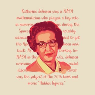 Katherine Johnson Portrait and Quote T-Shirt