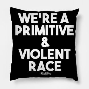 VIOLENT RACE (W) Pillow