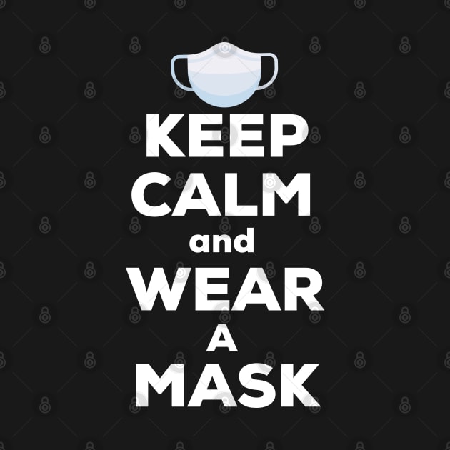 Keep calm and wear a mask by afmr.2007@gmail.com