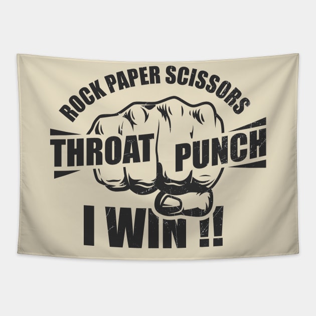 Rock Paper Scissors I Win Throat Punch Tapestry by Clawmarks