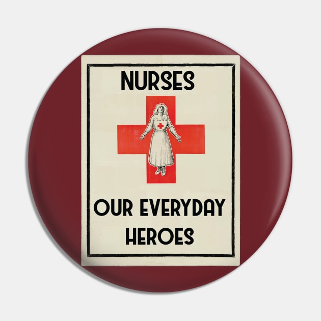 Nurses our everyday heroes Pin by grafart